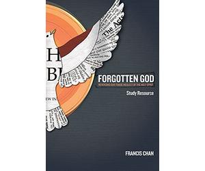 Forgotten God Study Resource: Reversing Our Tragic Neglect of the Holy Spirit