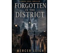 Forgotten In The District: Mara Voss - Investigative Journalist
