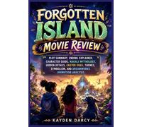 Forgotten Island Movie Review: Plot Summary, Character Guide, Nakali Mythology, Hidden Details, Themes, Symbolism, and DreamWorks Animation Analysis
