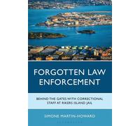 Forgotten Law Enforcement Behind the Gates with Correctional Staff at Rikers Island Jail - Simone Martin-Howard - Bloomsbury Academic - ebook (ePub) - Livre