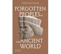 Forgotten Peoples of the Ancient World (compact paperback) /anglais