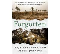 Forgotten Searching for Palestine's Hidden Places and Lost Memorials - Raja Shehadeh - Other Press - ebook (ePub) - Livre