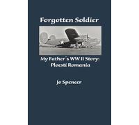 Forgotten Soldier: My Father's WWII Story