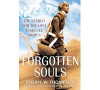 Forgotten Souls: The Search for the Lost Tuskegee Airmen