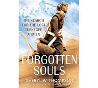 Forgotten Souls The Search for the Lost Tuskegee Airmen - Cheryl W. Thompson - DAFINA - ebook (ePub) - Livre
