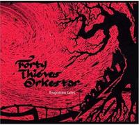 Forty Thieves Orkestar - Forgotten Tales