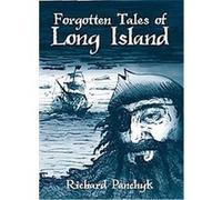 Forgotten Tales of Long Island Richard Panchyk (Auteur)