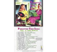 FORGOTTEN TEEN IDOLS-VOL. 2 THE GIR