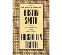 Forgotten Truth by Huston Smith Paperback Book Huston Smith (Auteur)