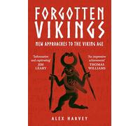 Forgotten Vikings: New Approaches to the Viking Age