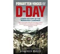 Forgotten Voices of DDay by Roderick Bailey Paperback Book Bailey, Roderick (Auteur)