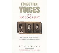 Forgotten Voices of The Holocaust