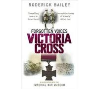 Forgotten Voices of the Victoria Cross by The Imperial War Museum Paperback Book Collectif (Auteur)