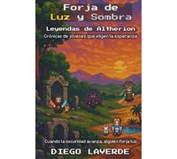 Forja de Luz y Sombra: Leyendas de Altherion