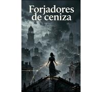 Forjadores de ceniza: Sombras sobre el Imperio de Ébryos