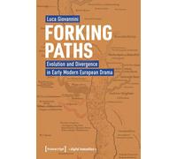Forking Paths: Evolution and Divergence in Early Modern European Drama