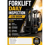 Forklift Daily Inspection Log Book: Operator Safety Checklist & Maintenance Record | Pre-Start Equipment Inspection Sheet for Warehouse, Construction & Industrial Use (8.5" × 11") with 120 pages
