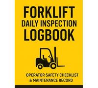 Forklift Daily Inspection Log Book: The Daily Checklist for Safe Operations, Essential 12 Checks for Peak Performance .Size: 8.5” x 11” inches - large ... writing Pages: 120 pages for long-term use