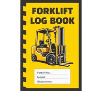 Forklift Log Book: Daily Inspection Checklist for Electric & Internal Combustion Equipment, Hour Meter Tracking & Operator Notes