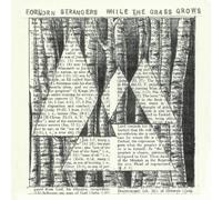 Forlorn Strangers - While the Grass Grows