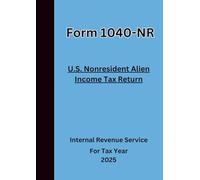 Form 1040-NR U.S. Nonresident Alien Income Tax Return For Tax Year 2025