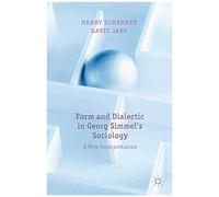 Form And Dialectic In Georg Simmel's Sociology