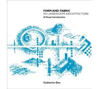Form And Fabric In Landscape Architecture