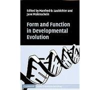Form and Function in Developmental Evolution, Cambridge Studies in Philosophy and Biology