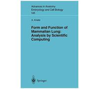 Form And Function Of Mammalian Lung: Analysis By Scientific Computing