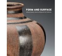 Form And Surface: African Ceramics From The William M. Itter Collection