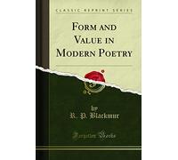 Form and Value in Modern Poetry (Classic Reprint)