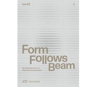 Form follows beam: Architecture for a particle accelerator