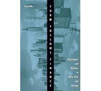 Form Follows Finance: Skyscrapers and Skylines in New York and Chicago