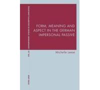 Form, Meaning And Aspect In The German Impersonal Passive
