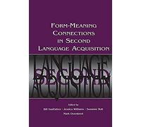 Form-Meaning Connections In Second Language Acquisition