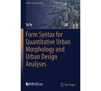 Form Syntax for Quantitative Urban Morphology and Urban Design Analyses