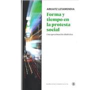 Forma y tiempo en la protesta social: Una aproximación dialéctica