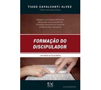 Formação Do Discipulador: Com Ênfase Na Escola Bíblica