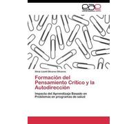 Formación Del Pensamiento Crítico Y La Autodirección