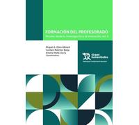 Formación del profesorado: miradas desde la investigación y la innovación ( Vol II)