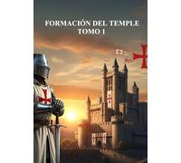 FORMACIÓN DEL TEMPLE TOMO 1: COLECCIÓN ORDENES MILITARES MEDIEVALES