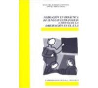 Formación En Didáctica De Lenguas Extranjeras A Través De La Observación En El Aula - Barrios Espinosa, María Elvira. García Mata, Jorge. Barrios Espinosa, María Elvira García Mata, Jorge (Auteur)