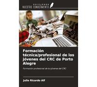 Formación técnica/profesional de los jóvenes del CRC de Porto Alegre: Formación profesional de los jóvenes del CRC