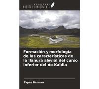 Formación y morfología de las características de la llanura aluvial del curso inferior del río Kaldia