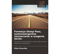 Formacja Sheep Pass, synkonwergentne rozszerzenie w orogenie Sevier: Geologia formacji Sheep Pass z okresu kredy do eocenu, Nevada, Stany Zjednoczone