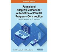 Formal And Adaptive Methods For Automation Of Parallel Programs Construction
