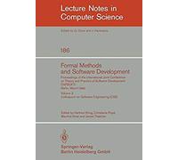 Formal Methods And Software Development. Proceedings Of The International Joint Conference On Theory And Practice Of Software Development (Tapsoft), Berlin, March 25-29, 1985