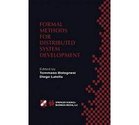Formal Methods For Distributed System Development