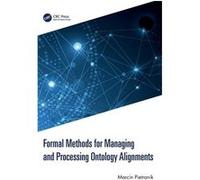 Formal Methods for Managing and Processing Ontology Alignments - Marcin Wroclaw University of Science and Technology Wybreze St Wyspinaskiego 27 Wroclaw P Marcin Wroclaw University of Science and Tech
