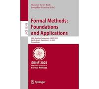 Formal Methods: Foundations and Applications: 28th Brazilian Symposium, SBMF 2025, Recife, Brazil, December 3-5, 2025, Proceedings
